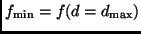 $f_{\rm min}=f(d=d_{\rm max})$